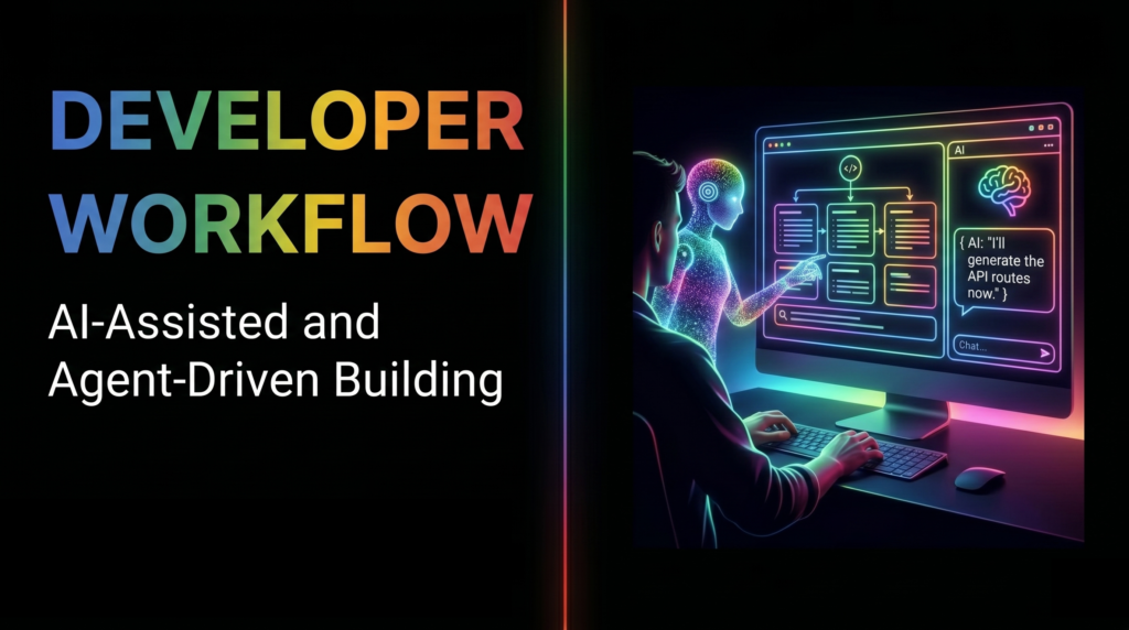 Developer Workflow redefining after Google I/o2026